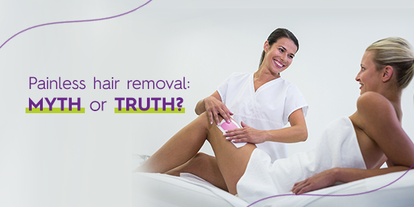 Painless Hair Removal